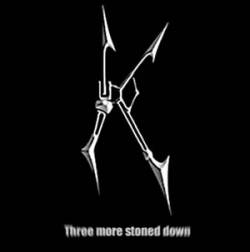 Three More Stoned Down